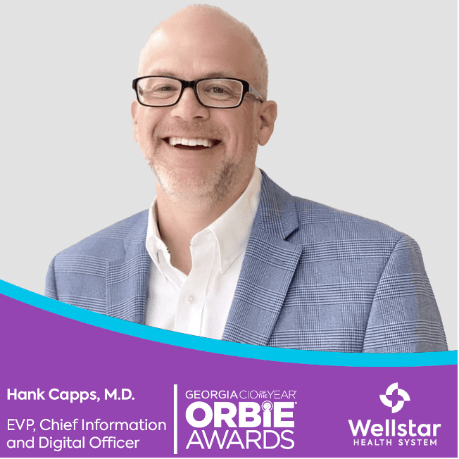 Hank Capps, MD FAAFP, Executive VP, Chief Information and Digital Officer at Wellstar Health System